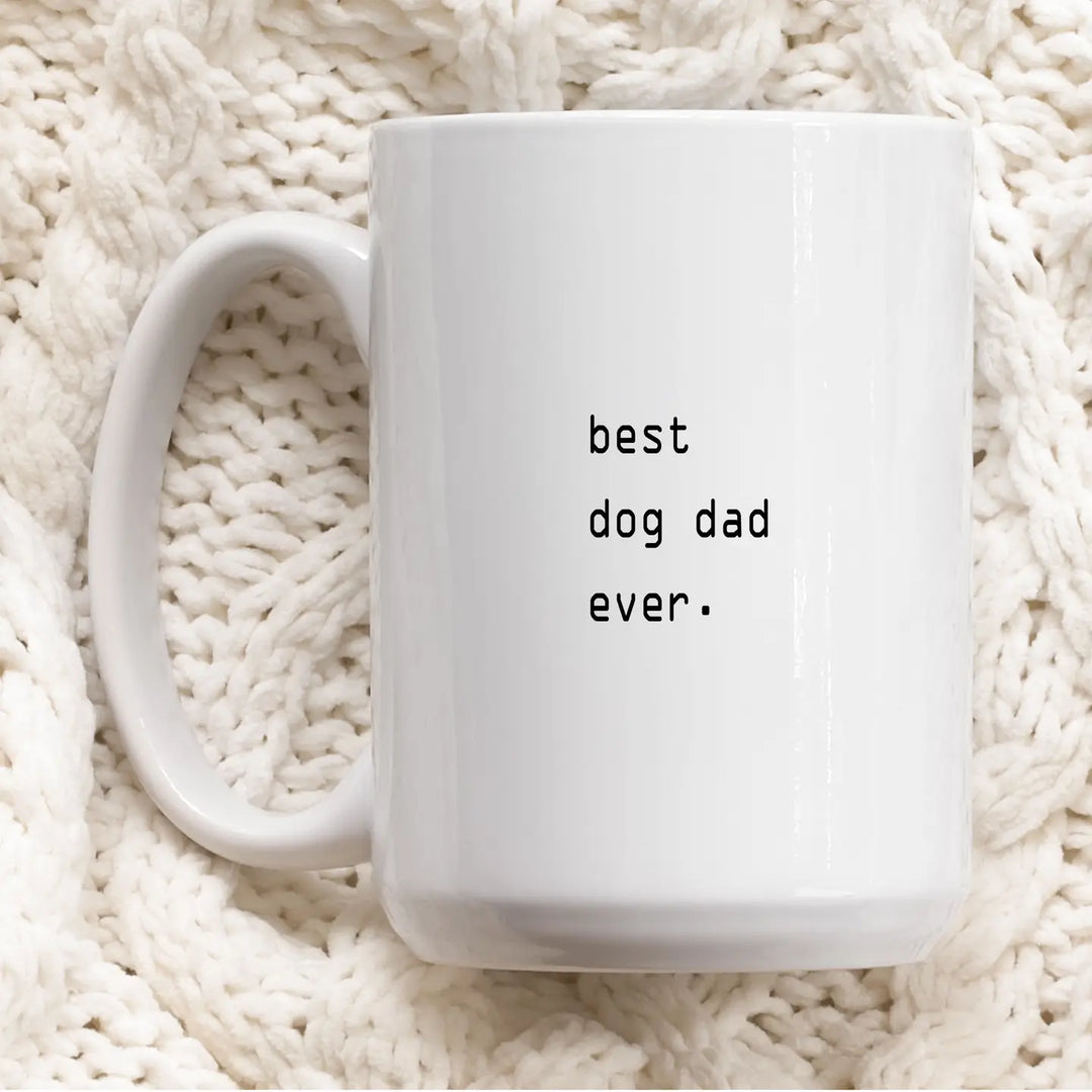15oz Father's Day Mug Best Dog Dad Ever Coffee Mug