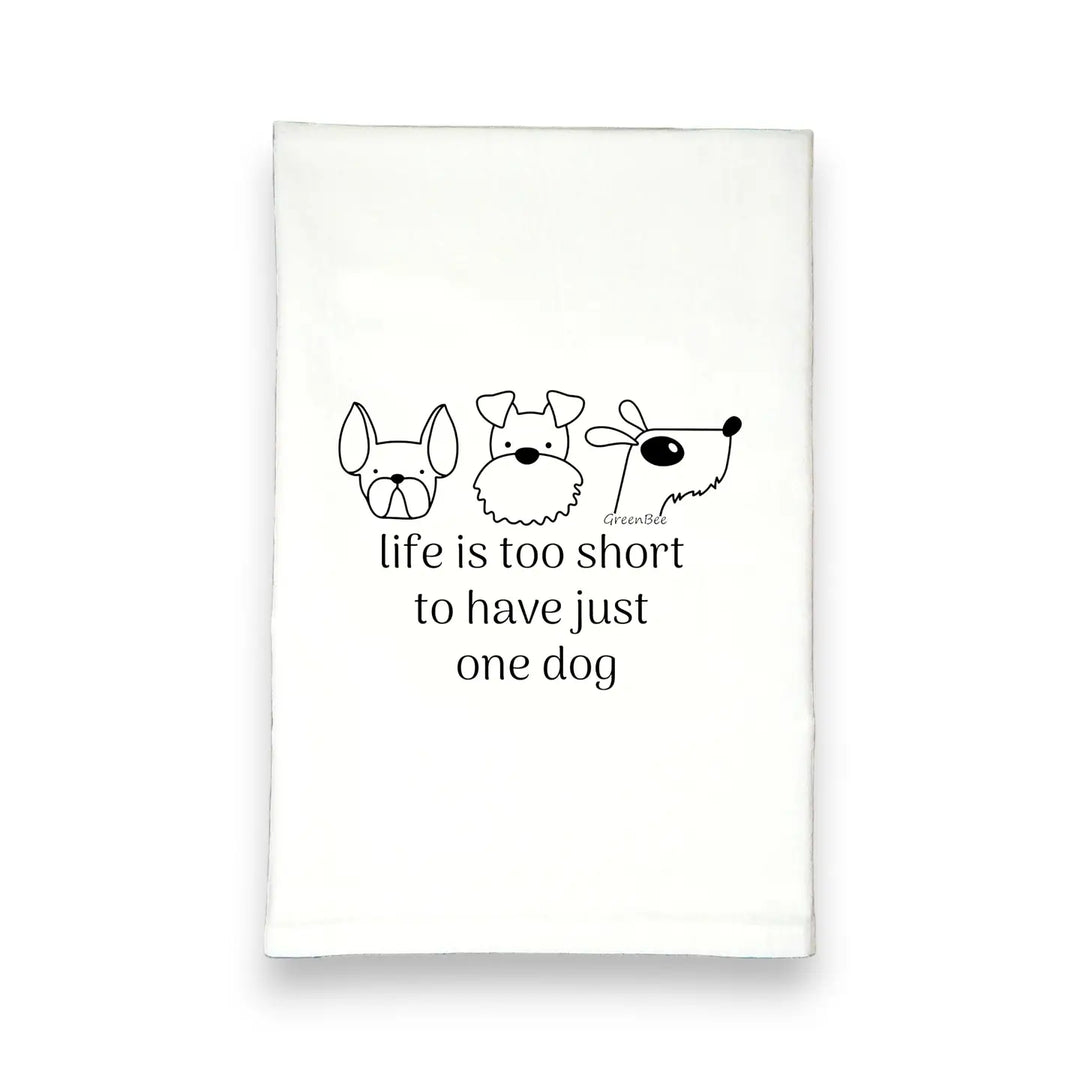 Life is Too Short to Have Just One Dog